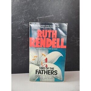 Sins of the Fathers : An Inspector Wexford Mystery by Ruth Rendell (1986,...